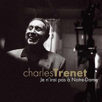 Charles Trenet - Je N'irai Pas A Notre Dame