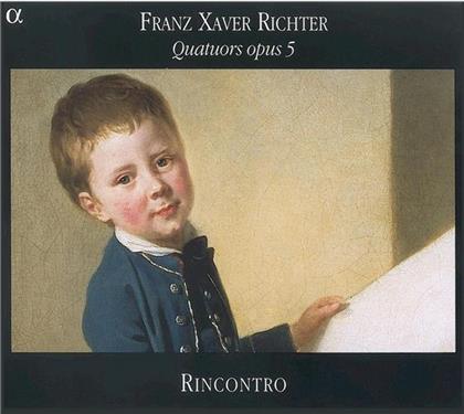 Rincontro Ensemble & Franz Xaver Richter (1709-1789) - Quartett Op5 1-3
