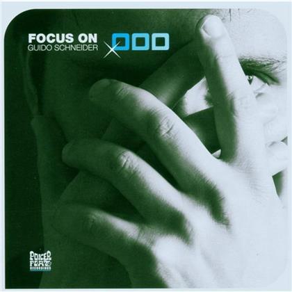 Guido Schneider - Focus On