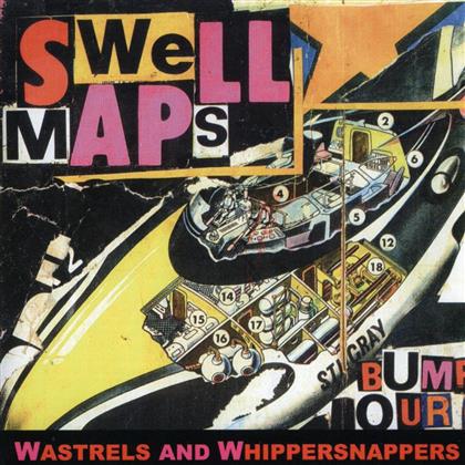 Swell Maps - Wastrels & Whippersnappers