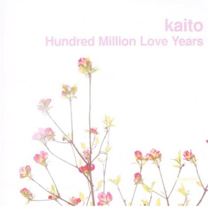 Kaito - Hundred Million Love Years
