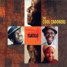 The Cool Crooners - Isatilo