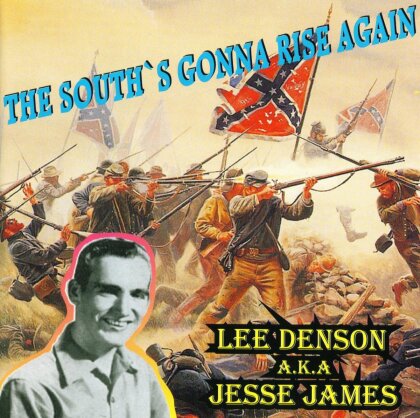Lee Denson - South's Gonna Rise Again