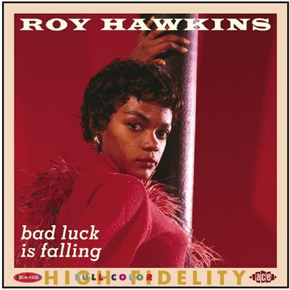 Roy Hawkins - Bad Luck Is Falling