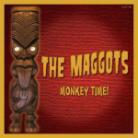 Maggots - Monkey Time