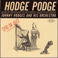 Johnny Hodges - Hodge Podge