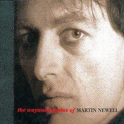 Martin Newell - Wayward Genius Of Martin Newell