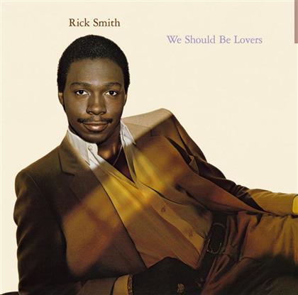 Rick Smith - We Should Be Lovers
