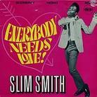 Slim Smith - Everybody Needs Love