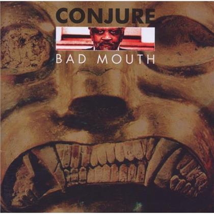 Conjure - Bad Mouth (2 CDs)