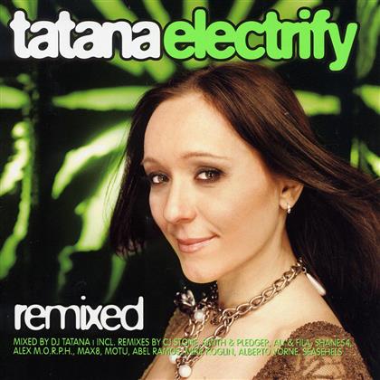 DJ Tatana - Electrify - Dj Mix Remixed Version