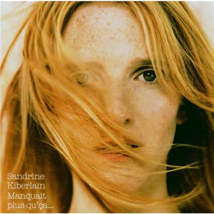 Sandrine Kiberlain - Manquait Plus Que Ca (2006)