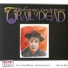 And You Will Know Us By The Trail Of Dead - Live - San Francisco (2 CDs)