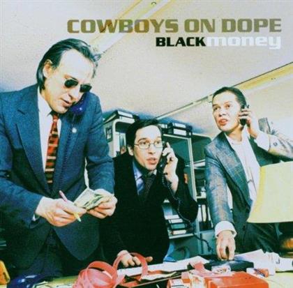 Cowboys On Dope - Black Money