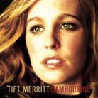 Tift Merritt - Tambourine/Bramble Rose (2 CDs)