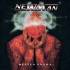 Newman - Heaven Knows