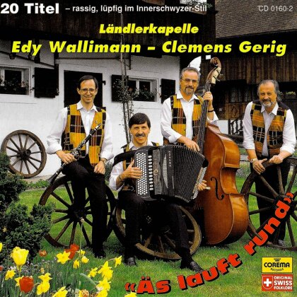 Wallimann-Gerig Ländlerkapelle - Äs Lauft Rund
