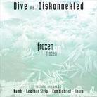 Dive Vs. Diskonnekted - Frozen