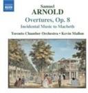 Mallon Kevin/Toronto Camerata & Samuel Arnold - Ouvertüren 1-6/Bühnenmusik Zu Macbeth