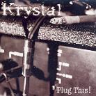Krystal - Plug This