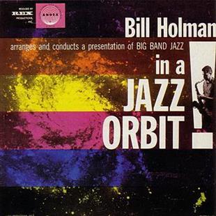 Bill Holman - In A Jazz Orbit