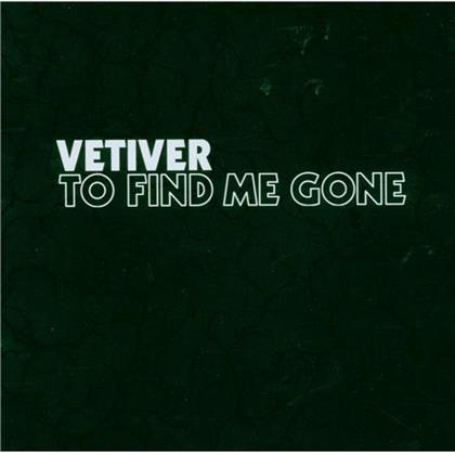 Vetiver - To Find Me Gone