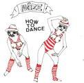 Noze - How To Dance
