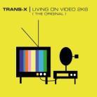 Trans-X - Living On Video 2K6-The O
