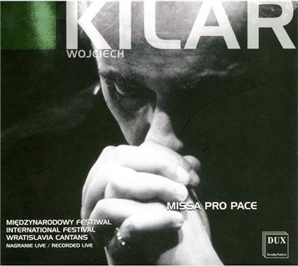 Kilanowicz/Rappe & Wojciech Kilar (1932 - 2013) - Missa Pro Pace