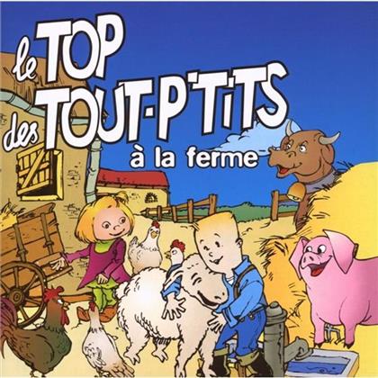 Le Top Des Tout P'tits - A La Ferme