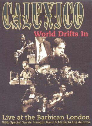 Calexico - World drifts in - Live at the Barbican