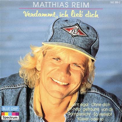 Matthias Reim - Verdammt Ich Lieb Dich