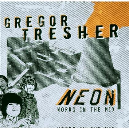 Gregor Tresher - Neon - Works In The Mix