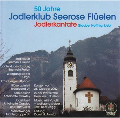Jodlerklub Seerose Flüelen - 50 Jahre Jodlerkandate