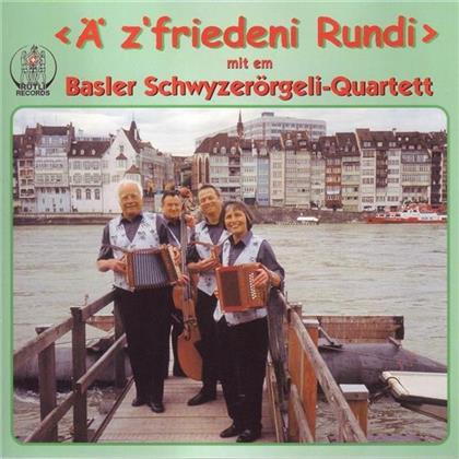 Basler Schwyzerörgeli-Quartett - Ä Z'friedeni Rundi