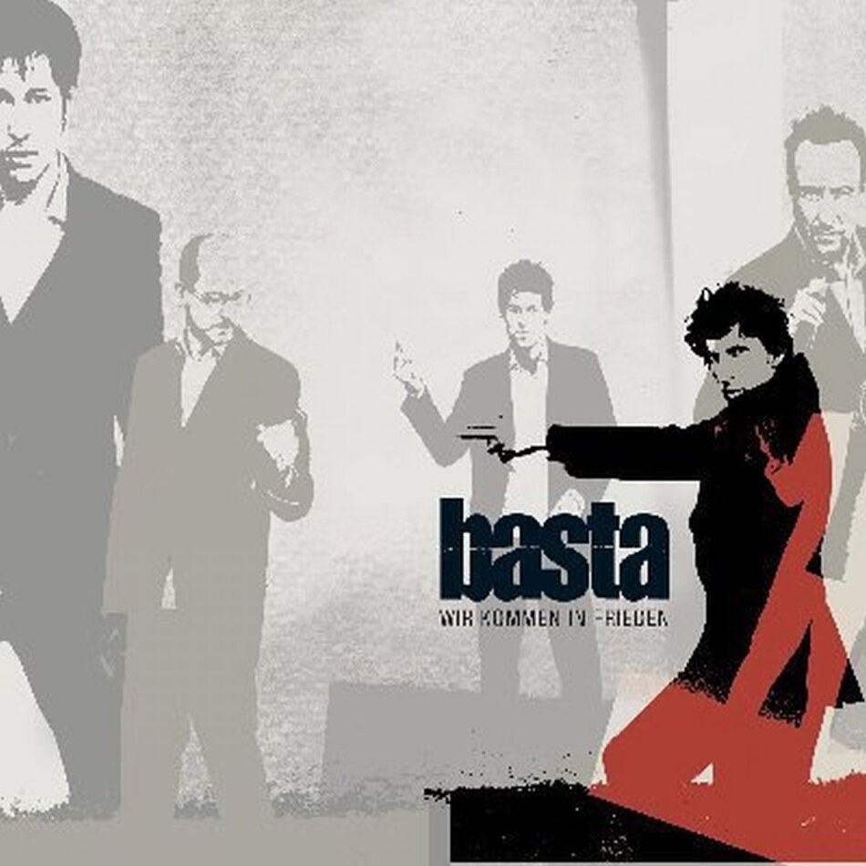 Basta - Wir Kommen In Frieden