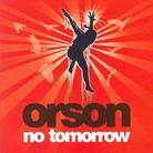 Orson - No Tomorrow - Uk Edition