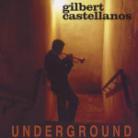 Gilbert Castellanos - Underground