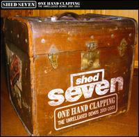 Shed Seven - One Hand Clapping (2 CDs)