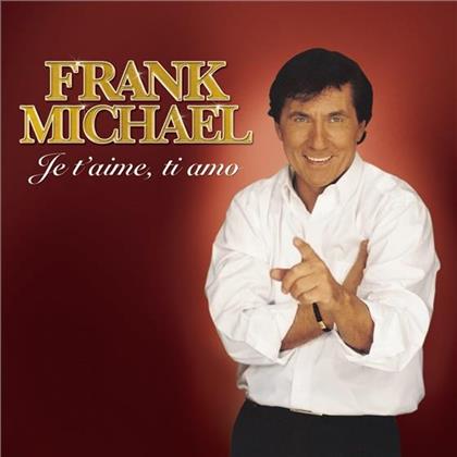 Frank Michael - Ti Amo,Je T'aime (2 CDs)