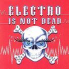Electro Is Not Dead - Various (2 CDs)