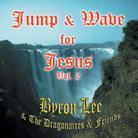 Byron Lee - Jump & Wave For Jesus 2