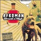 Afroman - Drunk N High