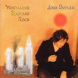 John Butler - Worthless Bastard Rock