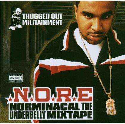 Noreaga (N.O.R.E.) - Norminacal The Underbelly Mixtape