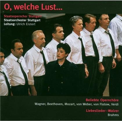 Staatsopernchor Stuttgart & Divere - O Welche Lust - Beliebte Opernchöre