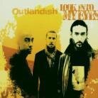Outlandish - Look Into My Eyes