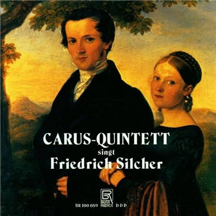 Carus Quintett & Friedrich Silcher - Lieder