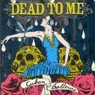 Dead To Me - Cuban Ballerina