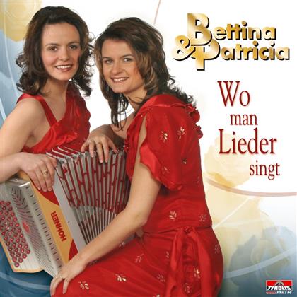 Bettina & Patricia - Wo Man Lieder Singt